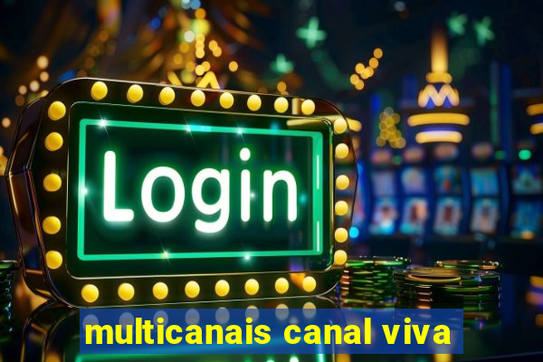 multicanais canal viva